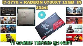 Can the i7-3770 + Radeon 6700XT 12GB Game in 2024? 11 Games Tested @1440 #3770 #6700xt #pcgaming