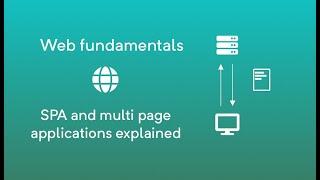 Single page applications and multi page applications explained in plain english