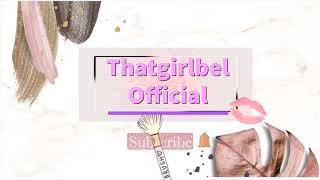 Official Intro 2 || Thatgirlbel Official