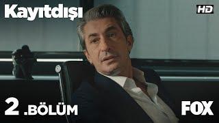 Kayıtdışı 2. Bölüm