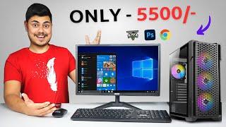 Only - 5500/- Pc For Gaming, Editing, Browsing, And Office Full Pc Build Under 10000