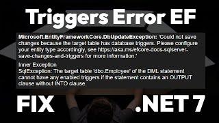 Triggers Error Entity Framework Core 7 (.NET 7)