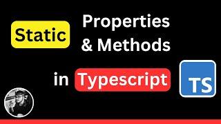 Static Properties and Methods in Typescript