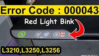 Epson L3210, L3215, L3216 Error Code 000043 || Red Light Blink Solutions