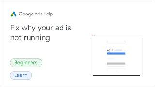 Google Ads help: Learn why your ad doesn't show up in Google Search results