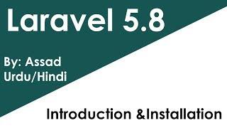 Lesson 1 Laravel for Beginners: Introduction & installation in Urdu/Hindi