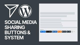 How To Add Social Media Sharing Buttons & Systems to Your WordPress Website For Free? Without Coding