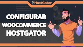 Como configurar o WOOCOMMERCE na Hostgator (Rápido e Fácil) 2022