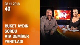 Buket Aydın 40'ta sordu, Ata Demirer yanıtladı - 28.11.2018