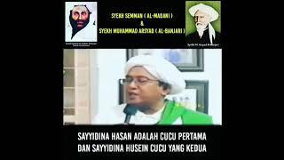 Keturunan Sayyidina Hasan dan Sayyidina Husein #Abah Guru Sekumpul