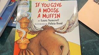 If You Give a Moose a Muffin- by Laura Numeroff