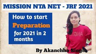 Mission NET JRF May 2021 | NTA UGC NET JRF Preparation | NET JRF in 2 months | Best strategy to NET