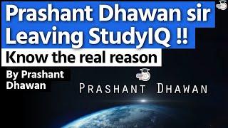 Prashant Dhawan Sir Is Leaving StudyIQ Channel? | Know The Complete Story @Career247Official