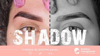 Sobrancelha Shadow - Aula Completa