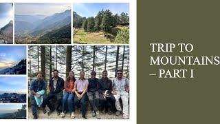 Trip to Mountains - Part 1 | Day 1 Mussoorie