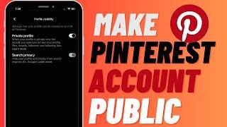 How To Make Your Pinterest Account Public From Private (iPhone & Android