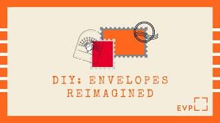 DIY: Envelopes Reimagined • EVPL Digital Program