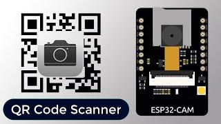 QR Code Reader/Scanner with ESP32 Camera Module & OpenCV