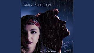 Bring Me Your Tears