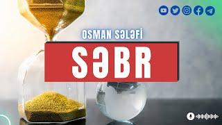 Səbr | Osman Sələfi | @OsmanSelefi