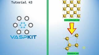 How to convert Conventional cell to Primitive cell for VASP Band Structure Calculation