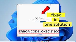 (FIXED) Microsoft Error Code : 0x80131500 | page couldn't be loaded | fixed | 2023