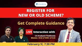 Making the Right Choice: Old Scheme vs New Scheme in ICAI 2023 Registration| CA Hrudyesh Pankhania