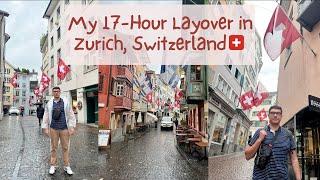 First Time in Switzerland  | 17 Hour Layover in Zurich