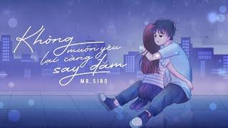 MR. SIRO | Không Muốn Yêu Lại Càng Say Đắm | Official Audio