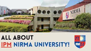 All About IPM at NIRMA University | Placements, Course, Facilities | Worth it or not?