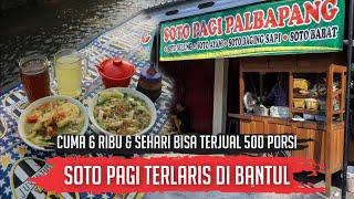 SOTO PAGI TERLARIS DI BANTUL! CUMA 6 RIBU BISA 500 PORSI DALAM SEHARI! SOTO PAGI PALBAPANG