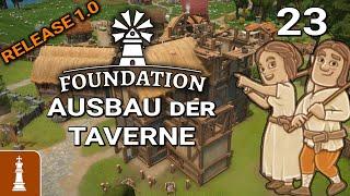 Ausbau der TAVERNE  Let's Play Foundation Release 1.0 #23 | deutsch