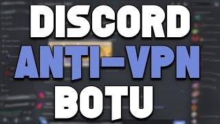 DİSCORD ANTİ VPN BOT - Discord Security Bot!