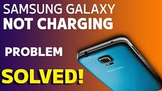 Samsung Galaxy Not Charging Fix Not Charging and Charging Problems