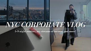 VLOG: nyc corporate office day in my life, multiple streams of income, 5-9 night work routine!