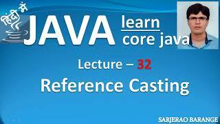 Reference up casting and down casting in java.