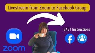 How to Livestream from Zoom to Facebook Group  (Simple & Easy for Non-Techies 2024)