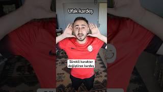 Karakter değiştiren ufak kardeş #shorts #keşfet