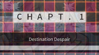 Danganronpa 2: Goodbye Despair | Destination Despair [Chapter 1] [Full]