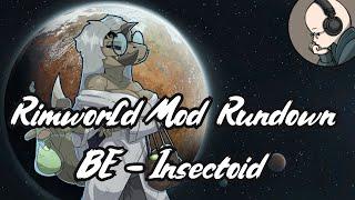 Rimworld Mod Rundown - Biotech Expansion - Insectoid