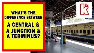 Different Types Of Railway Stations - Difference Between Junction, Central & Terminus - KnowVids