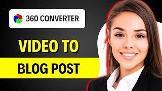 HOW TO CONVERT YOUTUBE VIDEO TO A BLOG POST