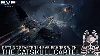 Getting Started In EVE Echoes With The Catskull Cartel