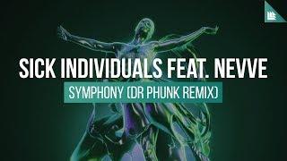 SICK INDIVIDUALS - Symphony (Dr Phunk Remix)