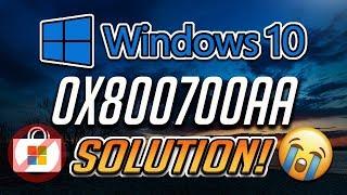 How to Fix Windows Store Error 0x800700AA in Windows 10 - [4 Solutions 2024]