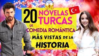 Las 20 Novelas Turcas de COMEDIA ROMANTICA Más VISTAS de la HISTORIA  Cuál te falta?