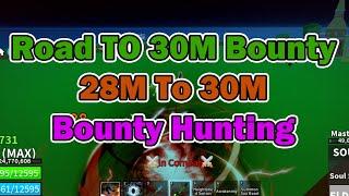 Road To 30M Bounty Blox Fruits Bounty Hunt!