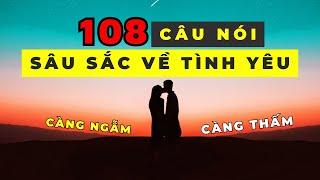 108 Triết lý sâu sắc về Tình Yêu, Vợ Chồng - Càng Ngẫm Càng Thấm