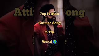 Top 10 most attitude song in the world  / (2023) #shorts #viral