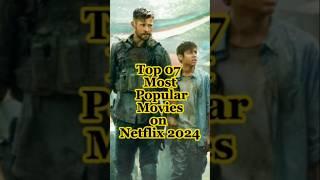 Top 07 most popular movies on netflix 2024 ️ #shortvideo #shorts #netflix #movie #mostpopular